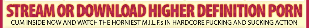 Download MILF Hardcore Fucking Movies